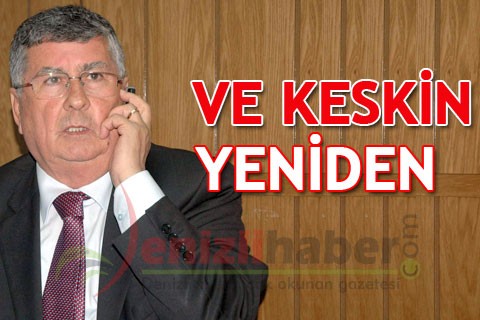VE KESKİN YENİDEN