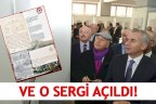 VE O SERGİ AÇILDI!