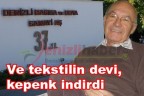”Ve tekstilin devi, kepenk indirdi