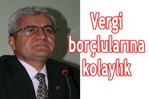 Vergi borçlularına kolaylık