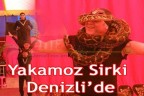 Yakamoz Sirki Denizli’de