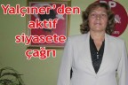 Yalçıner’den aktif siyasete çağrı