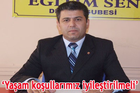 “Yaşam koşullarımız iyileştirilmeli”
