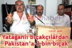 Yatağanlı bıçakçılardan Pakistan’a üç bin bıçak