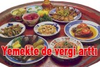 Yemekte de vergi arttı