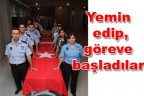 Yemin edip, göreve başladılar