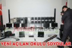 YENİ AÇILAN OKULU SOYDULAR