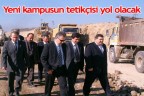 Yeni kampusun tetikçisi yol olacak