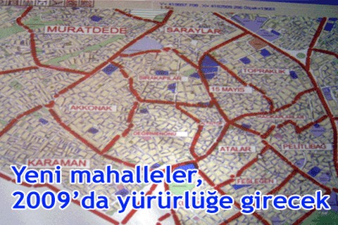 Yeni mahalleler, 2009’da yürürlüğe girecek