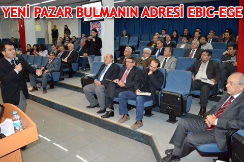 YENİ PAZAR BULMANIN ADRESİ EBIC-EGE