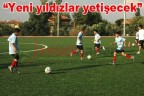“Yeni yıldızlar yetişecek”