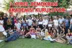 YEREL DEMOKRASİ AKADEMİSİ KURULUYOR