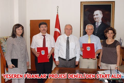 “YEŞEREN FİDANLAR’ PROJESİ DENİZLİ”DEN START ALDI