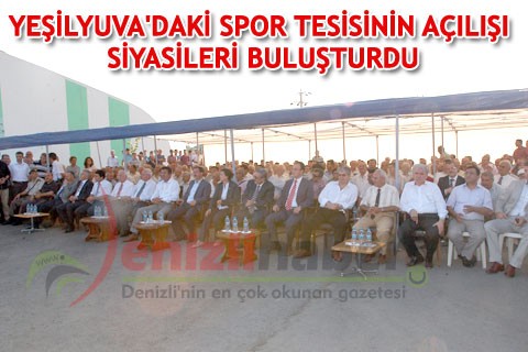 YEŞİLYUVA’DAKİ SPOR TESİSİNİN AÇILIŞI SİYASİLERİ BULUŞTURDU
