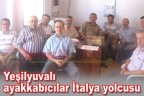 Yeşilyuvalı ayakkabıcılar İtalya yolcusu