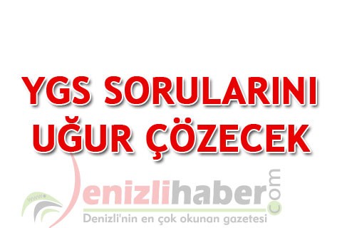 YGS SORULARINI UĞUR ÇÖZECEK