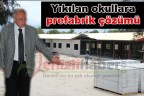 Yıkılan okullara prefabrik çözümü