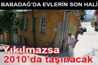 Yıkılmazsa 2010’da taşınacak