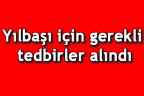 Yılbaşı için gerekli tedbirler alındı