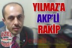 YILMAZ’A AKP’Lİ RAKİP