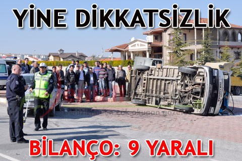 YİNE DİKKATSİZLİK BİLANÇO: 9 YARALI