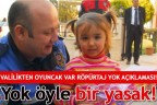 Yok öyle bir yasak!