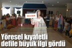 Yöresel kıyafetli defile büyük ilgi gördü