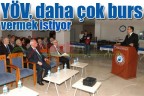 YÖV, daha çok burs vermek istiyor