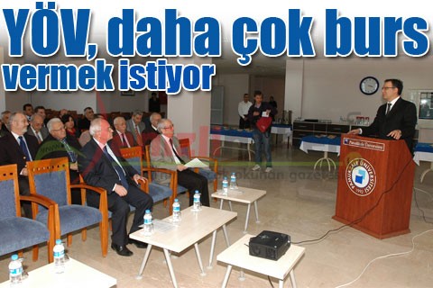 YÖV, daha çok burs vermek istiyor