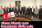 YÜKSEK ÖĞRETİM VAKFI ÜYELERİNDEN BÜYÜK BAĞIŞ