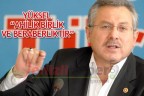 YÜKSEL “AHİLİK BİRLİK VE BERABERLİKTİR”