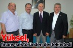 Yüksel, finans sektöründen destek istedi