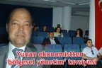 Yunan ekonomistten ‘bölgesel yönetim’ tavsiyesi