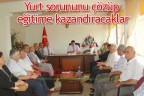 Yurt sorununu çözüp eğitime kazandıracaklar