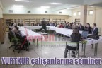 YURTKUR çalışanlarına seminer