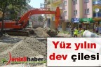 Yüz yılın dev çilesi