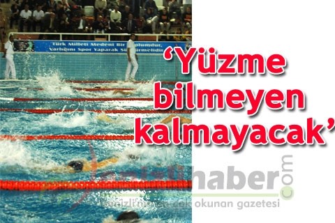 “Yüzme bilmeyen kalmayacak”