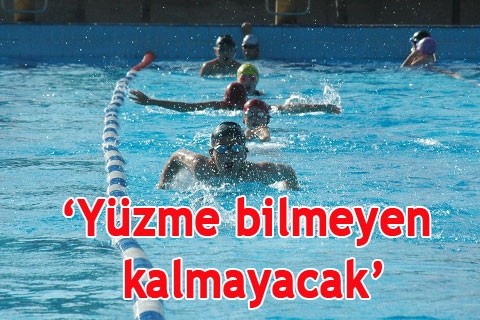 “Yüzme bilmeyen kalmayacak”