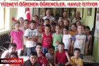 YÜZMEYİ ÖĞRENEN ÖĞRENCİLER, HAVUZ İSTİYOR