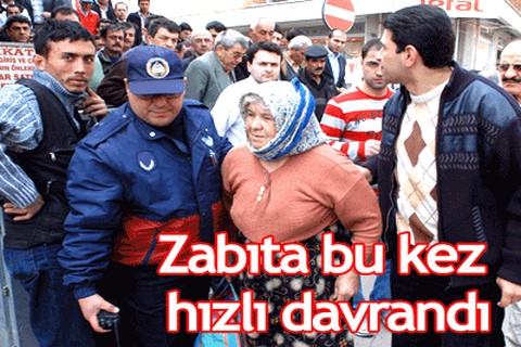 Zabıta bu kez hızlı davrandı