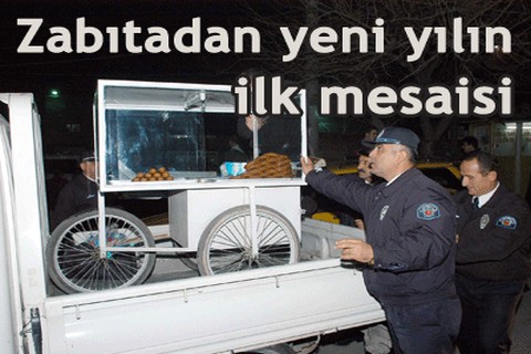 Zabıtadan yeni yılın ilk mesaisi