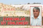 ZAKKUMLAR SİT DİNLEMEDİ!