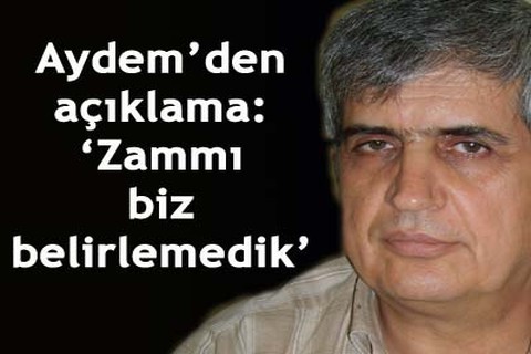“Zammı biz belirlemedik”