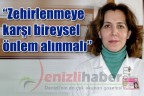 “Zehirlenmeye karşı bireysel önlem alınmalı”