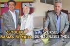 ZEYBEKCİ BASMA BOYADA,YÜKSEL DENİZLİ LİSESİ’NDE