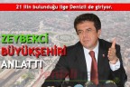 ZEYBEKCİ BÜYÜKŞEHİRİ ANLATTI