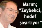 “Zeybekci, hedef şaşırtıyor”