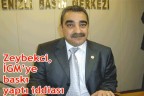 Zeybekci, İGM’ye baskı yaptı iddiası