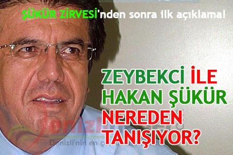 ZEYBEKCİ İLE HAKAN ŞÜKÜR NEREDEN TANIŞIYOR?