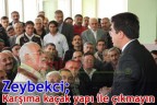 Zeybekci; “Karşıma kaçak yapı ile çıkmayın”